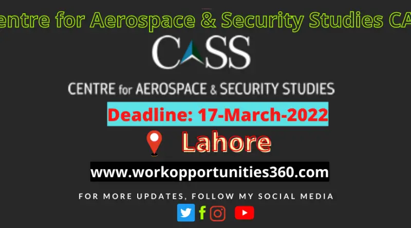 Centre for Aerospace & Security Studies CASS Latest Jobs In Lahore 2022