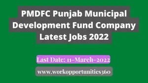 PMDFC Punjab Municipal Development Fund Company Latest Jobs 2022