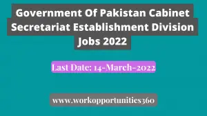 Government Of Pakistan Cabinet Secretariat Establishment Division Jobs 2022