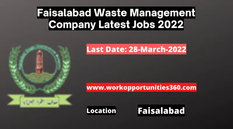 Faisalabad Waste Management Company Latest Jobs 2022