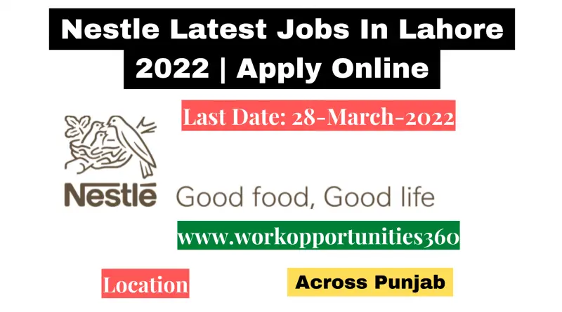 Nestle Latest Jobs In Lahore 2022 | Apply Online