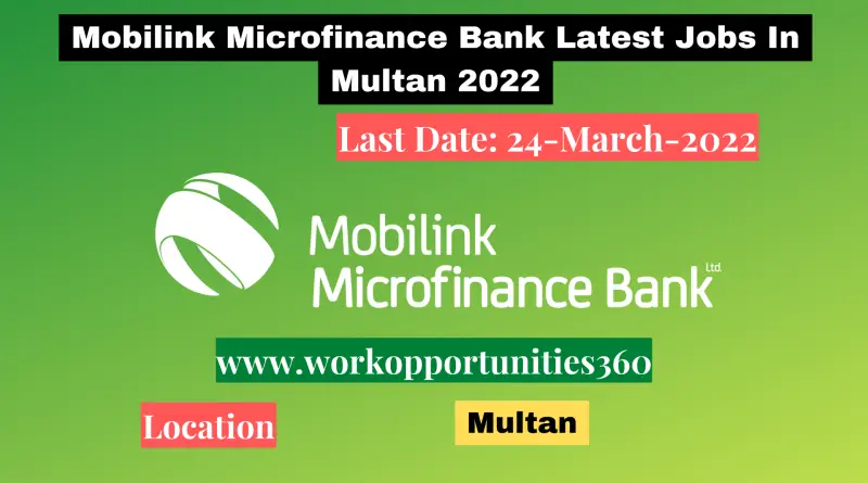 Mobilink Microfinance Bank Latest Jobs In Multan 2022