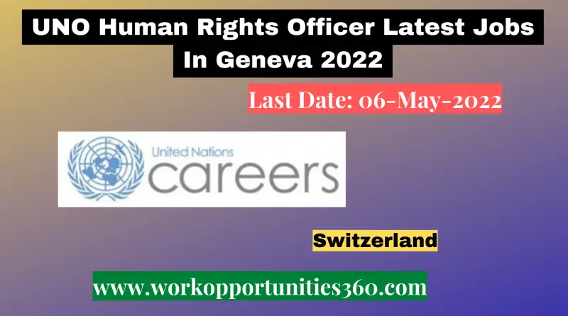 UNO Human Rights Officer Latest Jobs In Geneva 2022