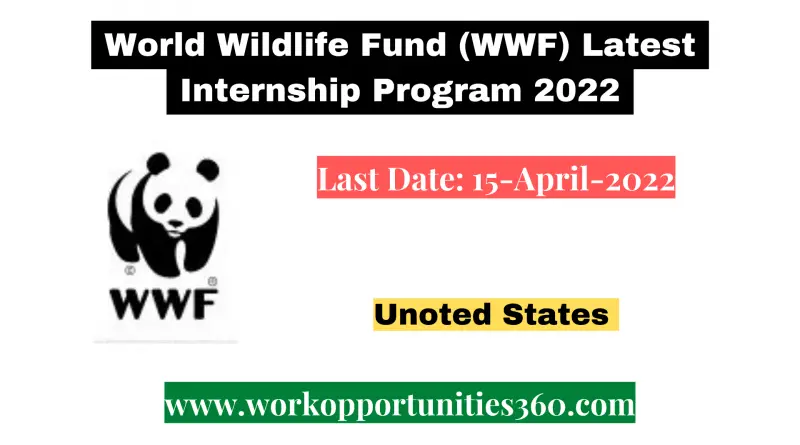World Wildlife Fund (WWF) Latest Internship Program 2022