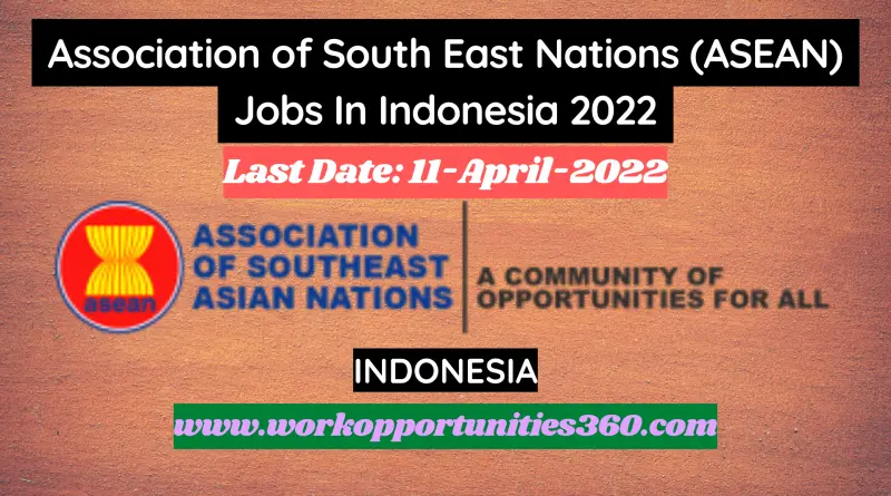 Association of South East Nations (ASEAN) Jobs In Indonesia 2022