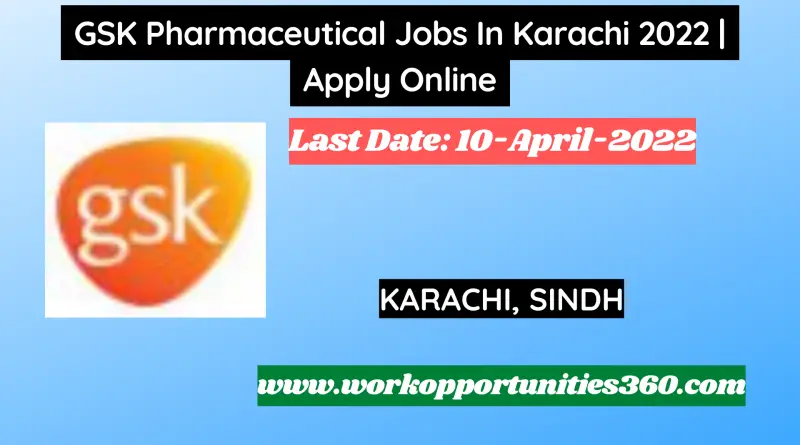 GSK Pharmaceutical Jobs In Karachi 2022 | Apply Online