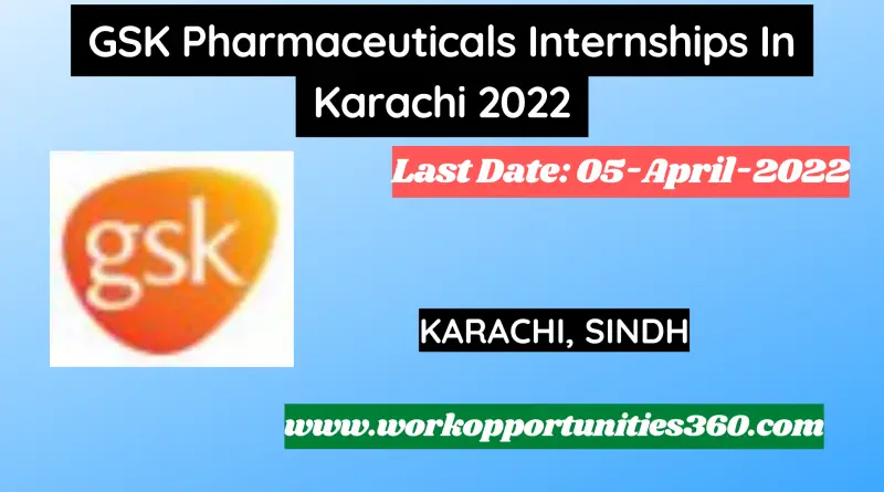 GSK Pharmaceuticals Internships In Karachi 2022