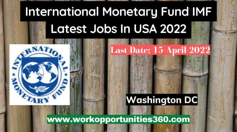 International Monetary Fund IMF Latest Jobs In USA 2022