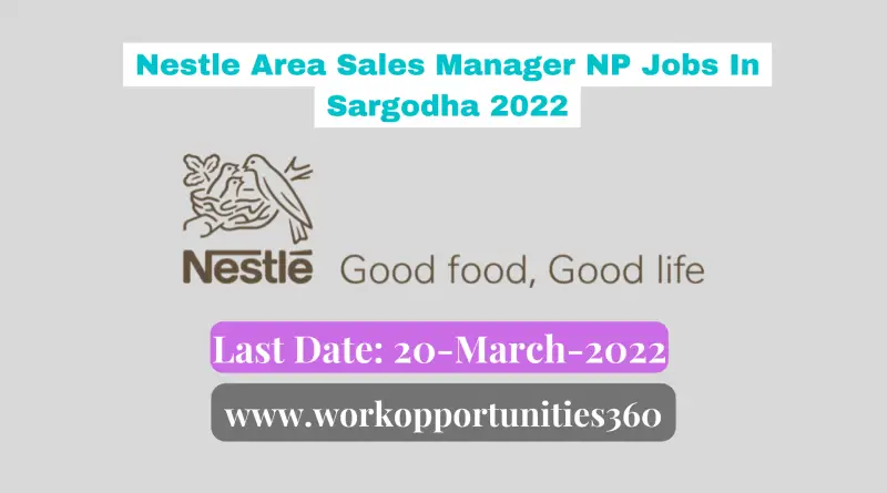 Nestle Area Sales Manager NP Jobs In Sargodha 2022
