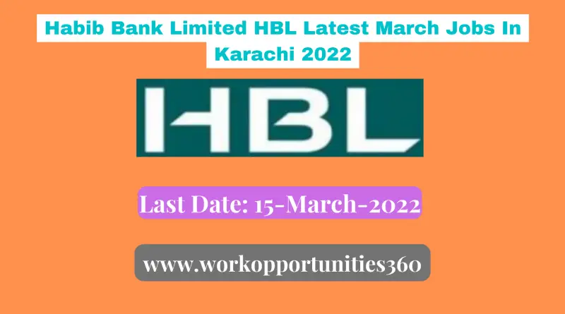 Habib Bank Limited HBL Latest March Jobs In Karachi 2022