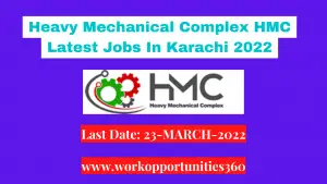 Heavy Mechanical Complex HMC Latest Jobs In Karachi 2022