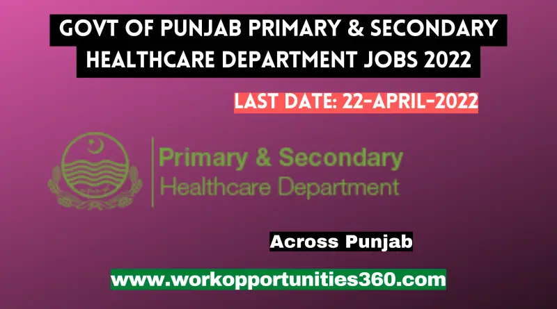 Govt of Punjab Primary & Secondary Healthcare Department Jobs 2022
