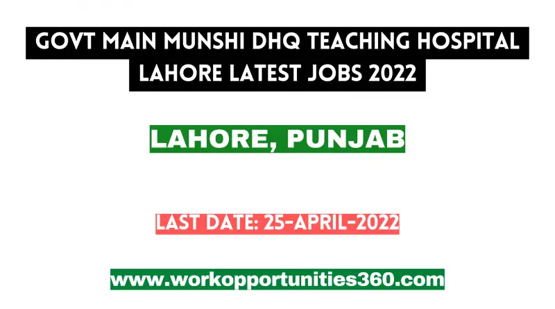 Govt Mian Munshi DHQ Teaching Hospital Lahore Latest Jobs 2022
