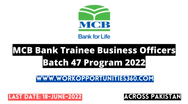 MCB Bank Trainee Business Officers Batch 47 Program 2022