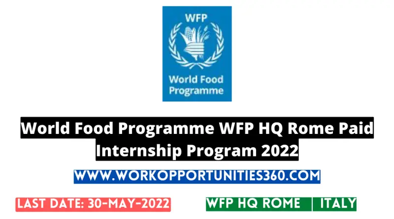 World Food Programme WFP HQ Rome Paid Internship Program 2022