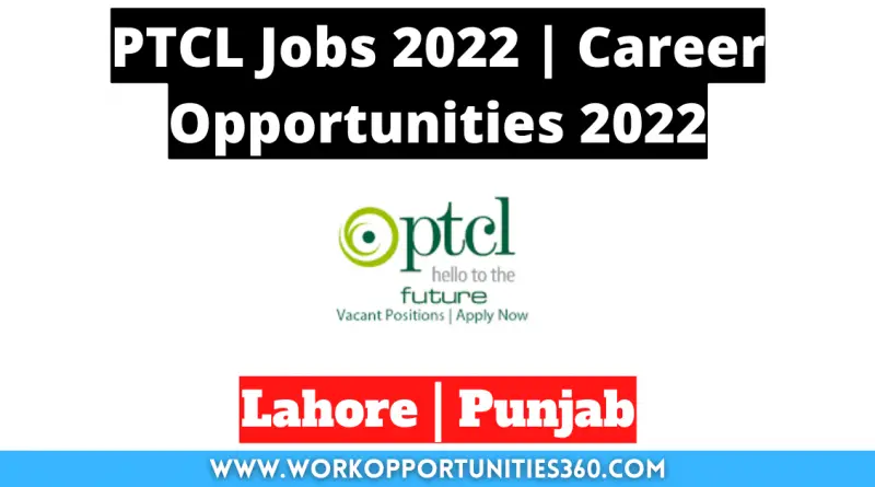 PTCL Jobs 2022 | Career Opportunities 2022