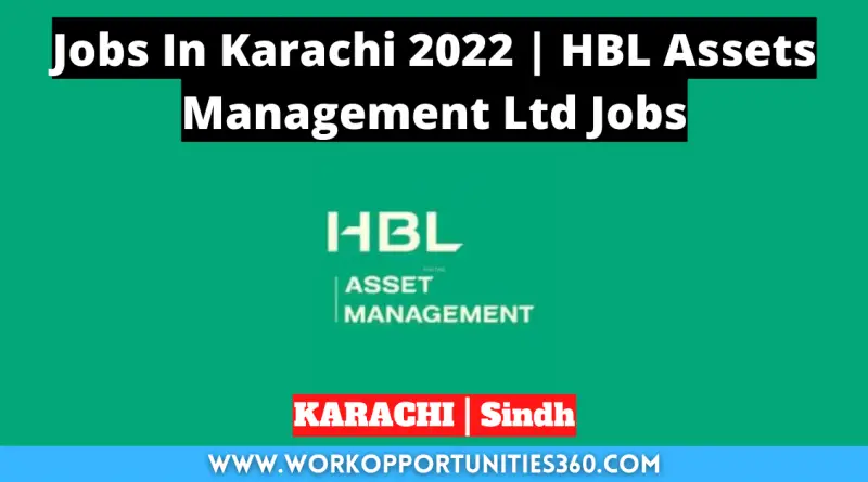 Jobs In Karachi 2022 | HBL Assets Management Ltd Jobs